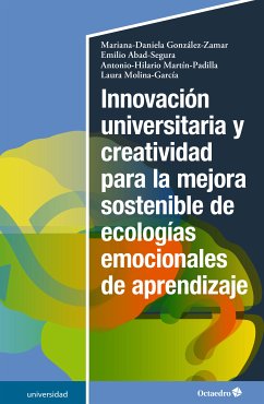 Innovación universitaria y creatividad para la mejora sostenible de ecologías emocionales de aprendizaje (eBook, PDF) - González Zamar, Mariana Daniela; Abad Segura, Emilio; Martín Padilla, Antonio Hilario; Molina García, Laura