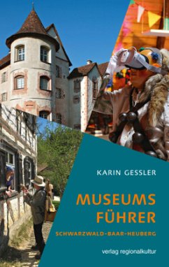Museumsführer Schwarzwald-Baar-Heuberg - Gessler, Karin