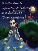 Priorités dans la négociation de l'adhésion de la Roumanie à l'Union européenne (eBook, ePUB)