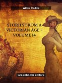 Stories from a Victorian Age - Volume 14 (eBook, ePUB)