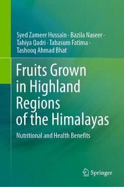 Fruits Grown in Highland Regions of the Himalayas (eBook, PDF) - Hussain, Syed Zameer; Naseer, Bazila; Qadri, Tahiya; Fatima, Tabasum; Bhat, Tashooq Ahmad