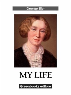 My life (eBook, ePUB) - Eliot, George