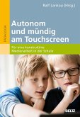 Autonom und mündig am Touchscreen (eBook, PDF)