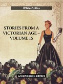 Stories from a Victorian Age - Volume 16 (eBook, ePUB)