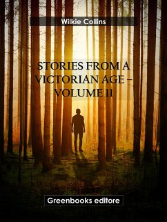 Stories from a Victorian Age - Volume 11 (eBook, ePUB) - Collins, Wilkie