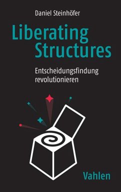 Liberating Structures (eBook, PDF) - Steinhöfer, Daniel
