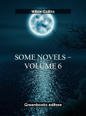 Some novels – Volume 6 (eBook, ePUB) Some novels – Volume 6 (eBook, ePUB)