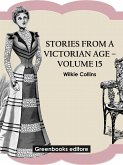 Stories from a Victorian Age - Volume 15 (eBook, ePUB)