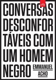 Conversas desconfortáveis com um homem negro (eBook, ePUB) Conversas desconfortáveis com um homem negro (eBook, ePUB)