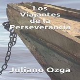 Los Viajantes de la Perseverancia (Mistica, Espiritualidad) (eBook, ePUB)