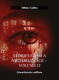 Stories from a Victorian Age - Volume 12 (eBook, ePUB) Stories from a Victorian Age - Volume 12 (eBook, ePUB)