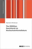 The [M]OTHER. Geschlecht im Hochschulreformdiskurs (eBook, PDF)