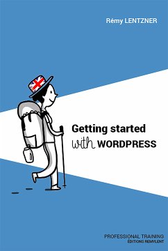 Getting started with wordpress (eBook, ePUB) - Lentzner, Rémy
