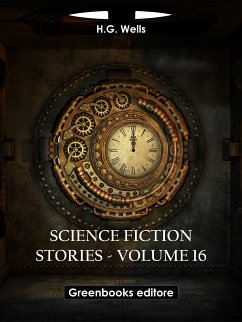 Science fiction stories - Volume 16 (eBook, ePUB) - Wells, H.G.