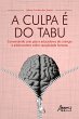 A Culpa é do Tabu: Conversando com... - Bild 1