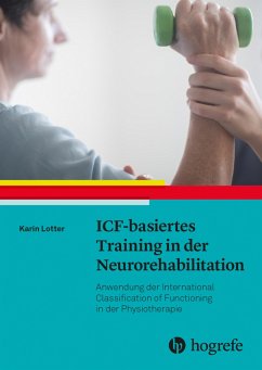 ICF-basiertes Training in der Neurorehabilitation - Lotter, Karin