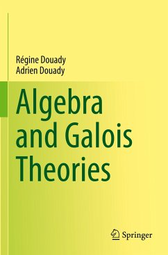 Algebra and Galois Theories - Douady, Régine;Douady, Adrien