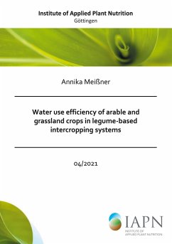 Water use efficiency of arable and grassland crops in legume-based intercropping systems - Meißner, Annika