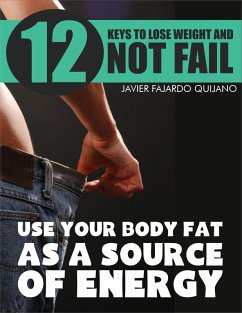 Use Your Body Fat As Source Of Energy (Nutrition and metabolism) (eBook, ePUB) - Quijano, Javier Fajardo