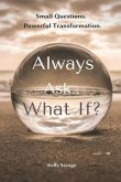 Always Ask.. What If? with Workbook (eBook, ePUB)