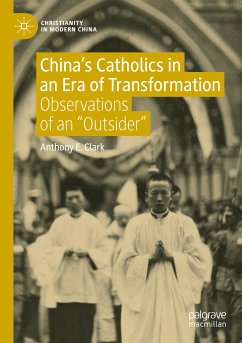 China¿s Catholics in an Era of Transformation - Clark, Anthony E.