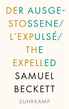 Der Ausgestoßene. L'Expulsé. The Expelled - Beckett, Samuel