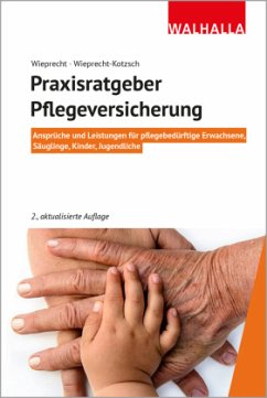 Praxisratgeber Pflegeversicherung - Wieprecht, André;Wieprecht-Kotzsch, Annett