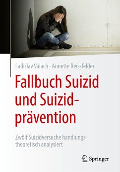 Fallbuch Suizid und Suizidprävention - Valach, Ladislav;Reissfelder, Annette