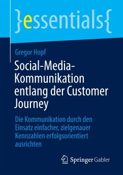Social-Media-Kommunikation entlang der Customer Journey - Hopf, Gregor
