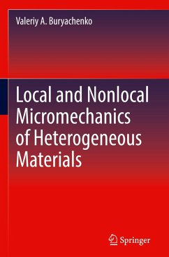 Local and Nonlocal Micromechanics of Heterogeneous Materials - Buryachenko, Valeriy A.
