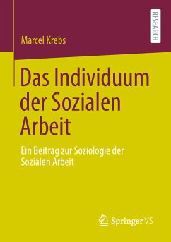 Das Individuum der Sozialen Arbeit (eBook, PDF) - Krebs, Marcel