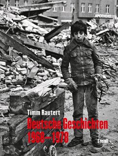 Deutsche Geschichten 1968-1978 - Rautert, Timm