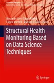 Structural Health Monitoring Based on Data Science Techniques