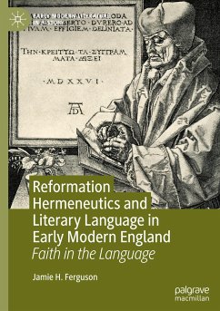 Reformation Hermeneutics and Literary Language in Early Modern England - Ferguson, Jamie H.