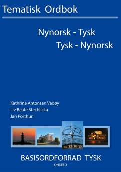 Tysk - nynorsk, nynorsk - tysk tematisk ordbok - Vadøy, Kathrine Antonsen;Porthun, Jan;Stechlicka, Liv Beate