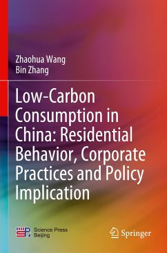 Low-Carbon Consumption in China: Residential Behavior, Corporate Practices and Policy Implication - Wang, Zhaohua;Zhang, Bin