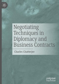 Negotiating Techniques in Diplomacy and Business Contracts - Chatterjee, Charles