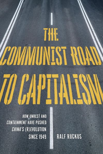 The Communist Road to Capitalism (eBook, ePUB) The Communist Road to Capitalism (eBook, ePUB)