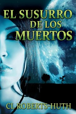 El Susurro de los Muertos (Thrillers de Zoë Delante, #1) (eBook, ePUB) - Roberts-Huth, C. L.