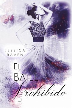 El Baile Prohibido (eBook, ePUB) - Raven, Jessica