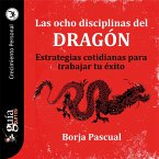 GuíaBurros: Las ocho disciplinas del Dragón (MP3-Download)
