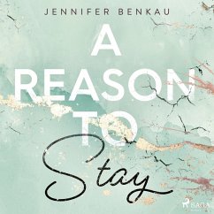 A Reason to Stay / Liverpool-Reihe Bd.1 (MP3-Download) - Benkau, Jennifer