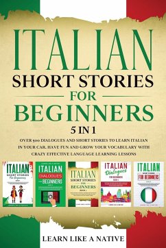 Italian Short Stories for Beginners 5 in 1 - Learn Like A Native