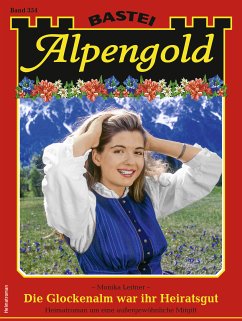 Alpengold 354 (eBook, ePUB) - Leitner, Monika