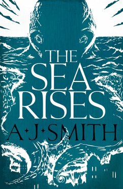The Sea Rises (eBook, ePUB) - Smith, A. J.