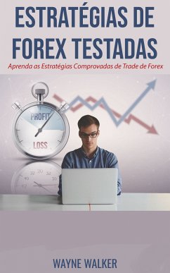 Estratégias de Forex Testadas (eBook, ePUB) - Walker, Wayne