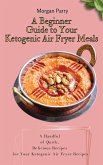 A Beginner Guide to Your Ketogenic Air Fryer Meals