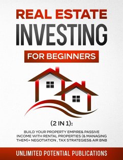 Real Estate Investing for Beginners (2 in 1) - Potential Publications, Unlimited