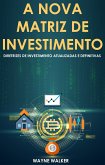 A Nova Matriz de Investimento (eBook, ePUB)