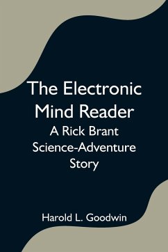 The Electronic Mind Reader - L. Goodwin, Harold